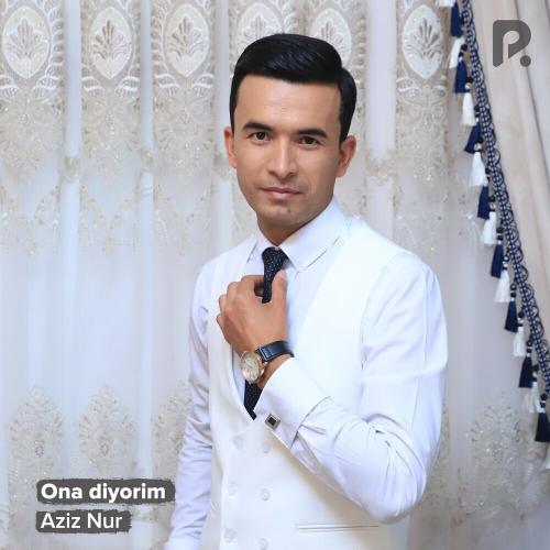 Ona Diyorim - Aziz Nur