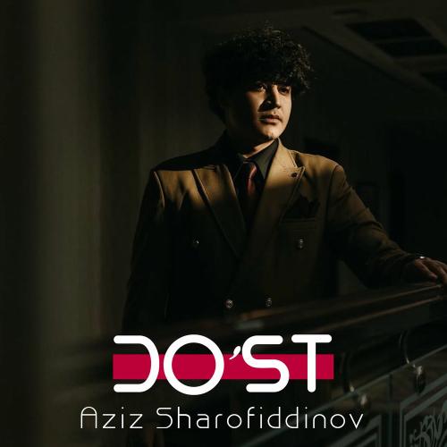 Do'st - Aziz Sharofiddinov