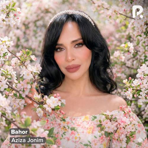 Aziza Jonim - Bahor