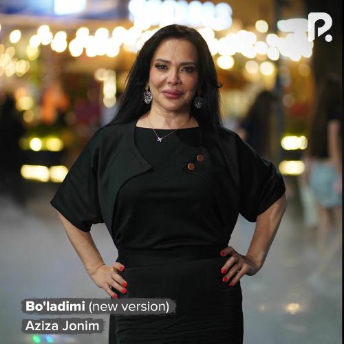 Aziza Jonim - Bo'ladimi (New Version)