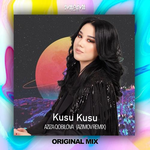 Kusu Kusu - Aziza Qobilova & Azimov