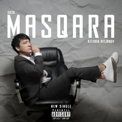 Azizbek Aitjanov - Masqara