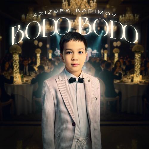 Azizbek Karimov - Bodo Bodo