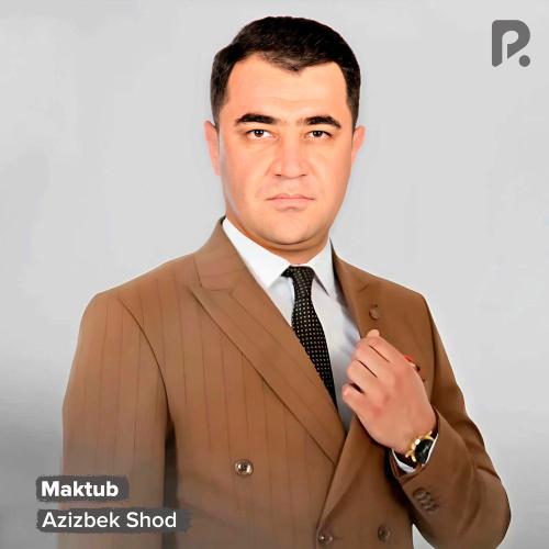 Maktub - Azizbek Shod