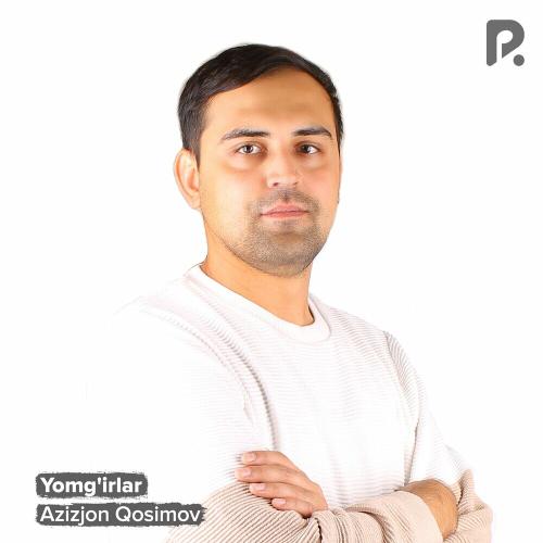 Yomg'irlar - Azizjon Qosimov