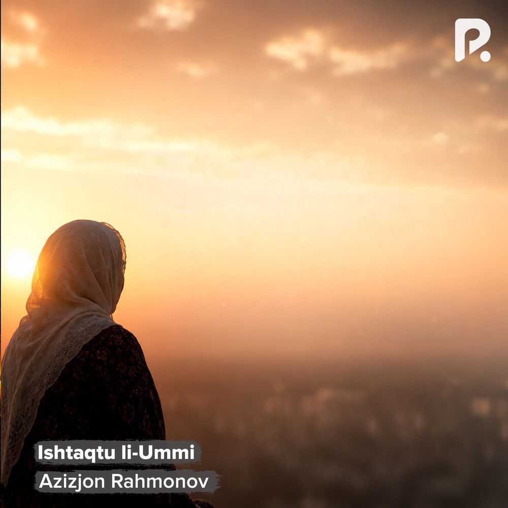 Ishtaqtu Li-ummi - Azizjon Rahmonov