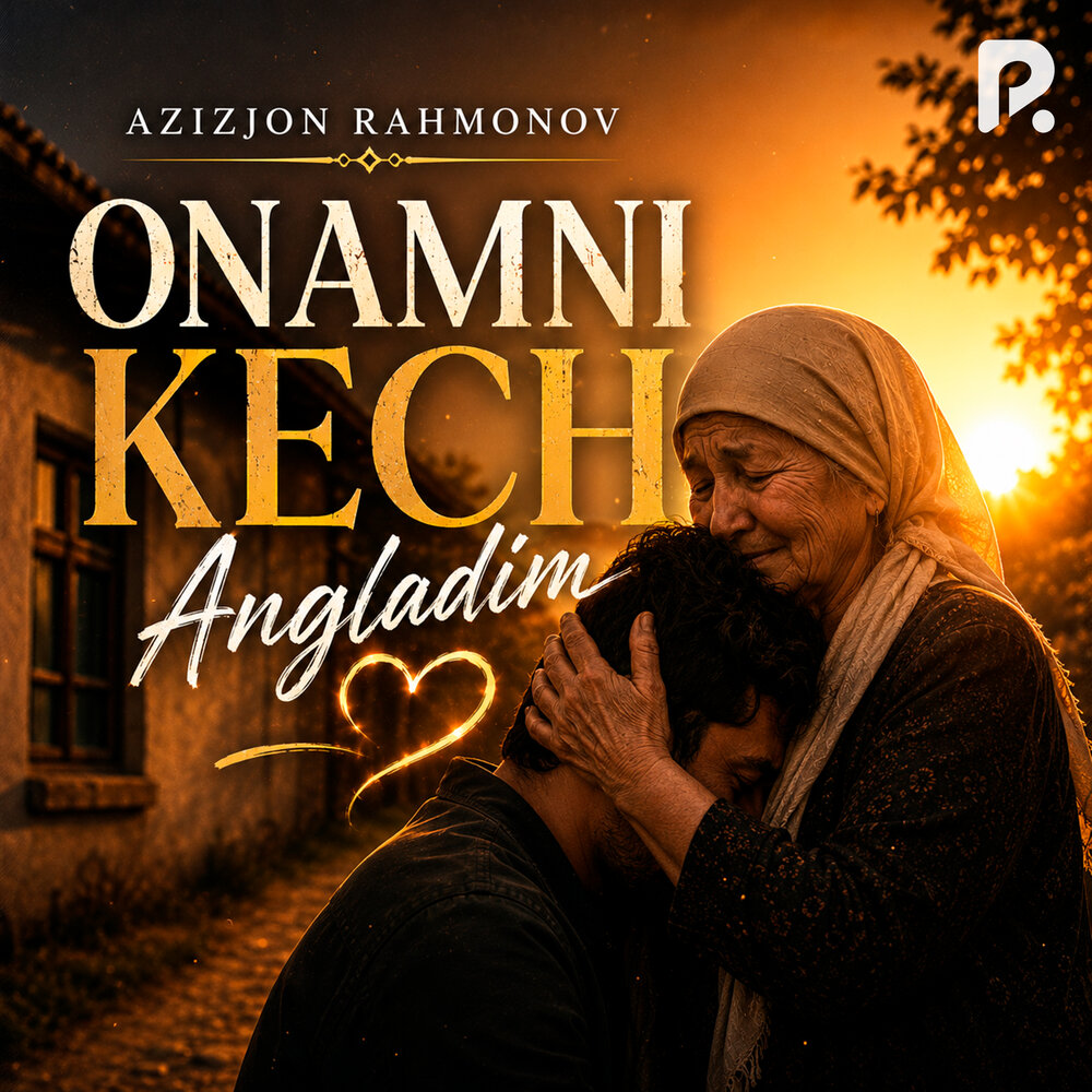 Onamni kech angladim - Azizjon Rahmonov
