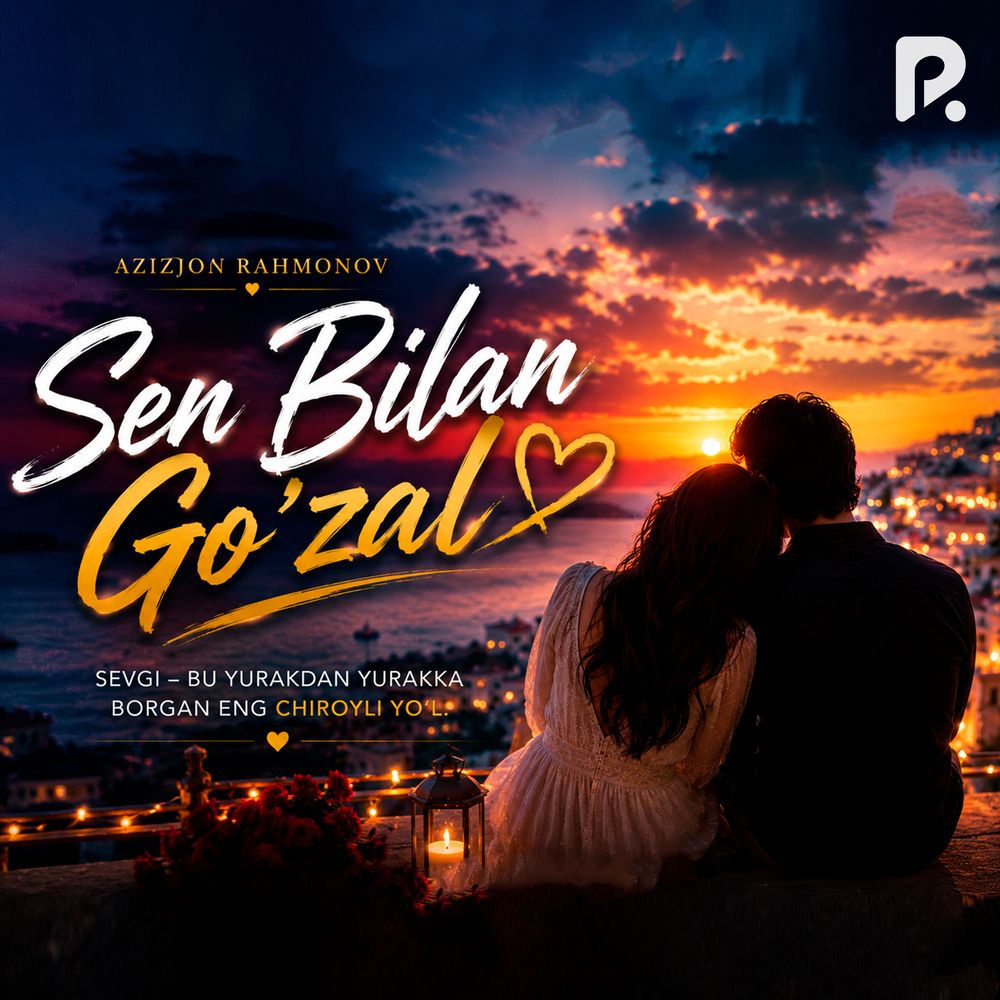 Sen Bilan Go'zal - Azizjon Rahmonov