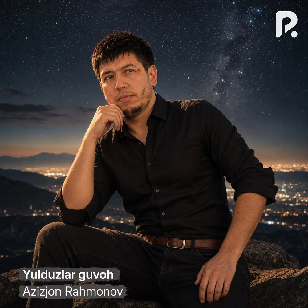 Yulduzlar guvoh - Azizjon Rahmonov