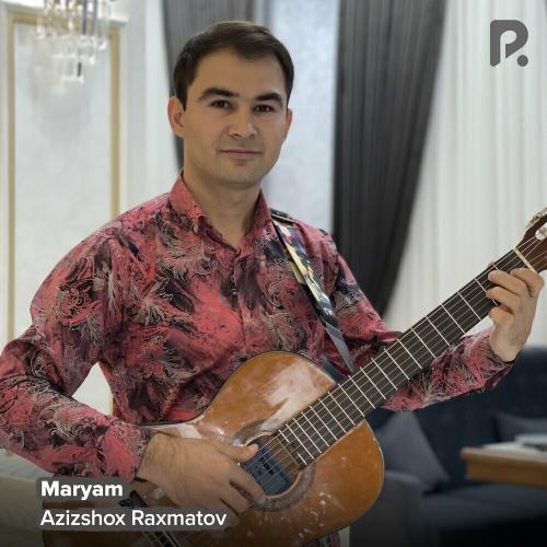 Maryam - Azizshox Raxmatov