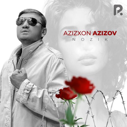 Nozik - Azizxon Azizov