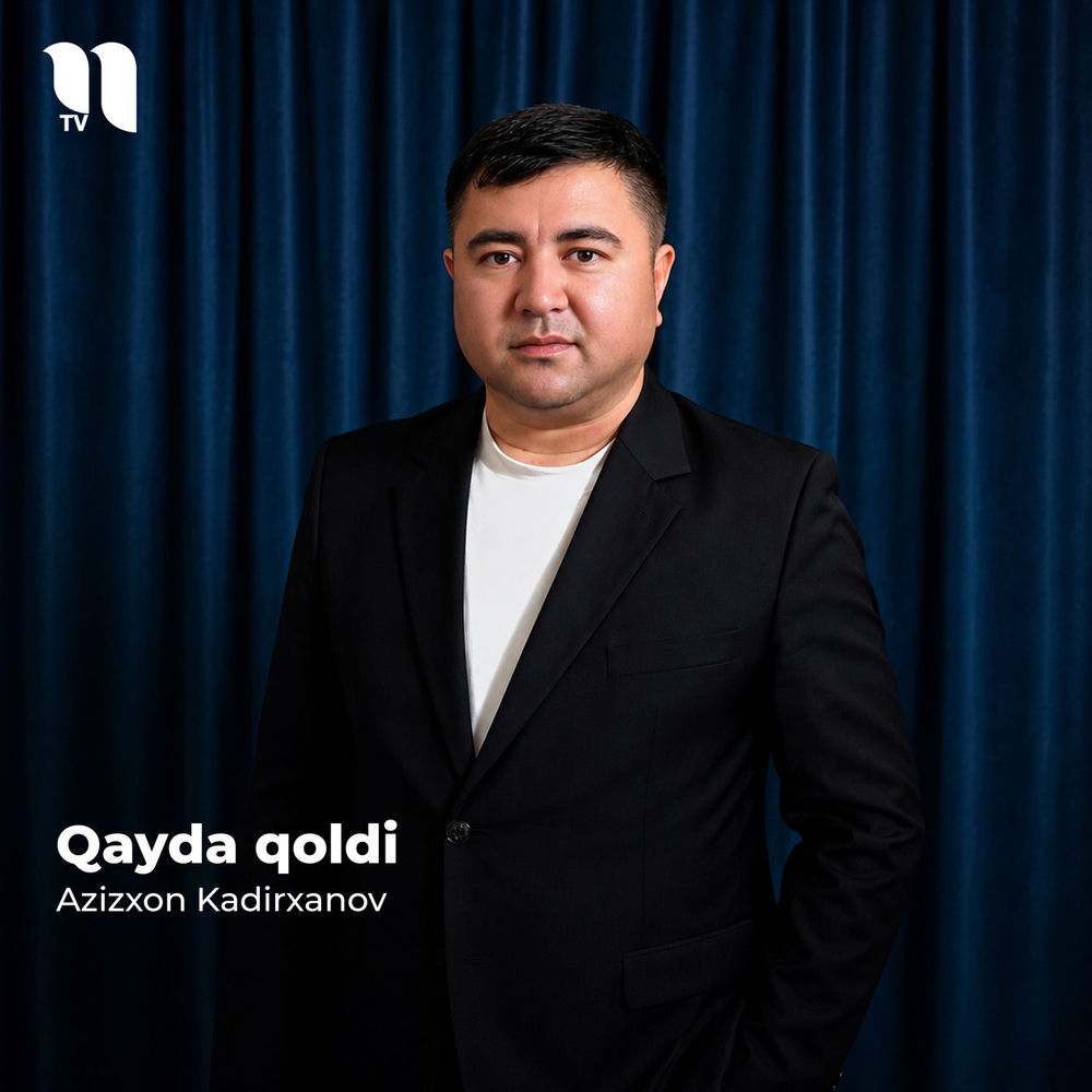 Qayda Qoldi - Azizxon Kadirxanov