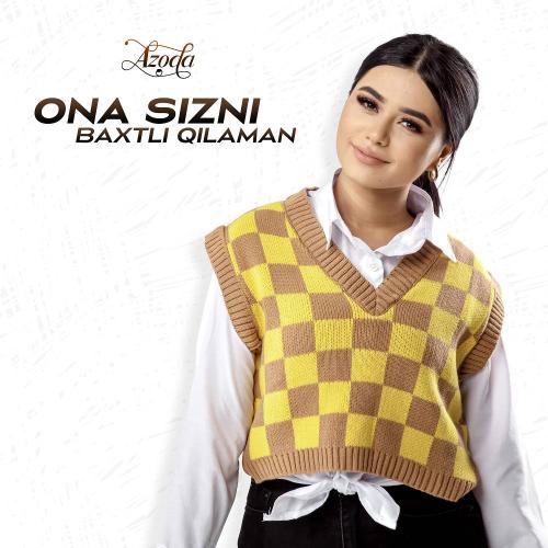 Azoda - Ona sizni baxtli qilaman