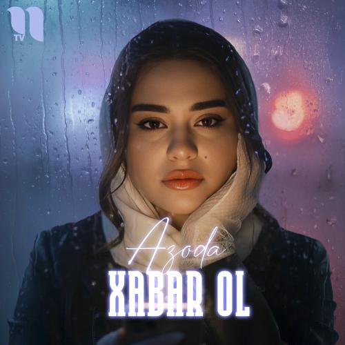 Azoda - Xabar Ol