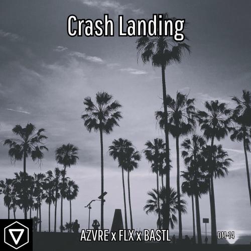 AZVRE, FLX & BASTL - Crash Landing