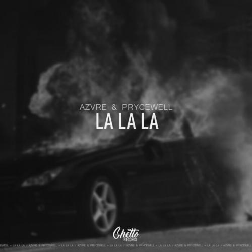 LA LA LA - AZVRE, PRYCEWELL