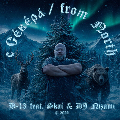 с Севера _ from North - B-13, SKAI, DJ Nizami