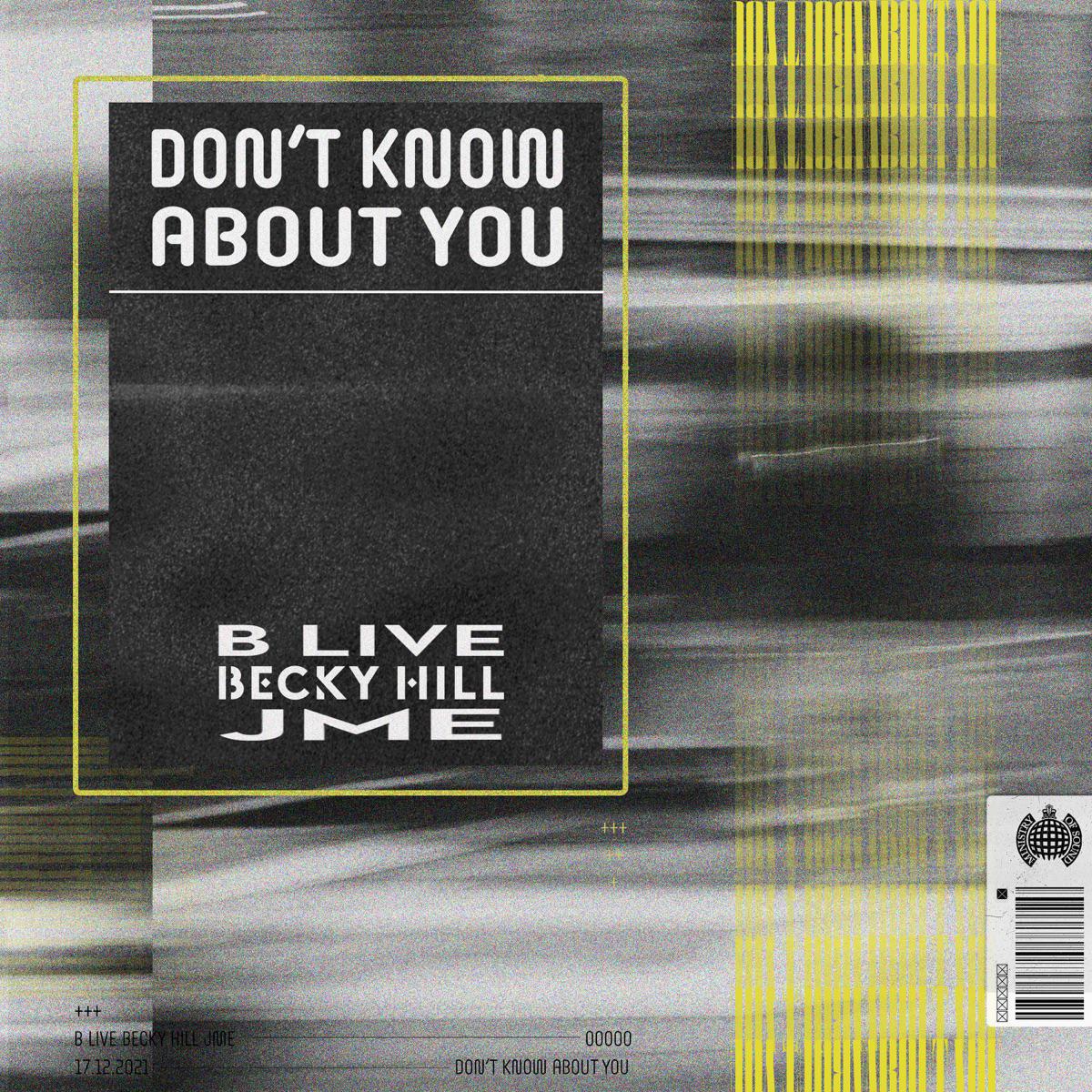 B Live - Don't Know About You (feat. Becky Hill & Jme)
