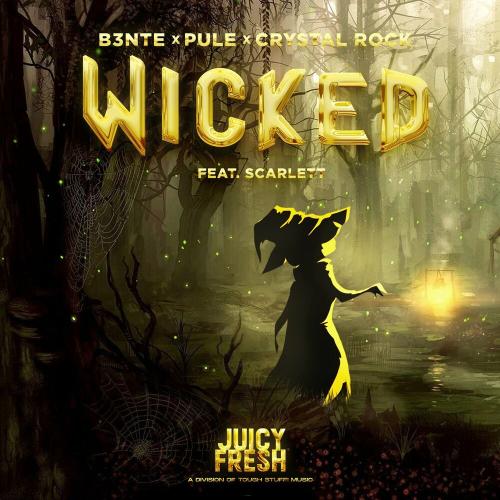 B3nte, pule & Crystal Rock feat. Scarlett - Wicked