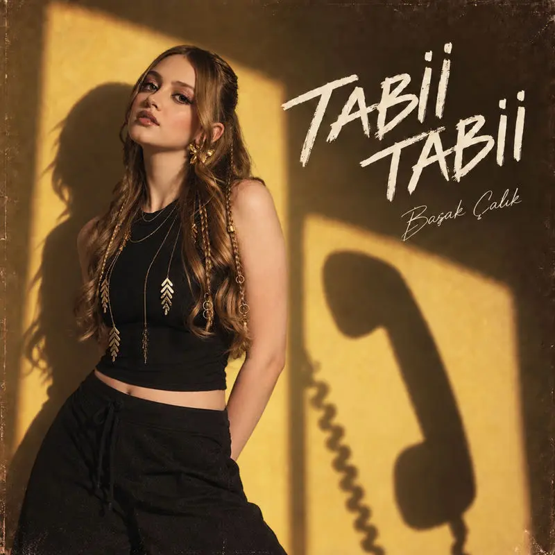 Tabii Tabii - Başak Çalık