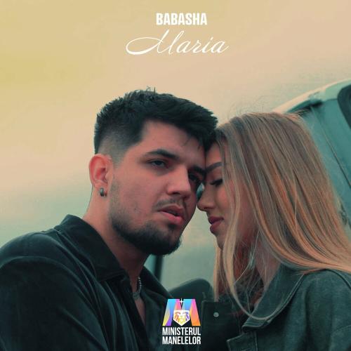 Babasha feat. Ministerul Manelelor - Maria