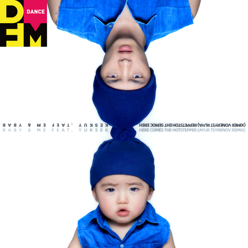 Baby & Me feat. Yuksek - Here Comes The Hotstepper (Ayur Tsyrenov DFM Remix)