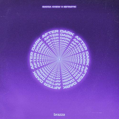 Bacca Chew & BETASTIC - After Dark (Sped Up)