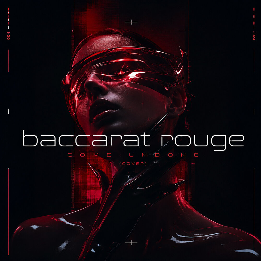 Come Undone (Cover) - baccarat rouge