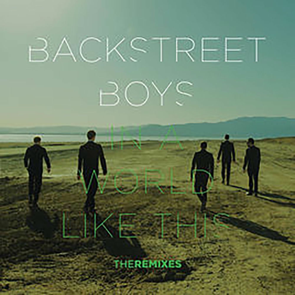 In A World Like This (Varun Remix) (Feat. Dj Varun) - Backstreet Boys feat. DJ Varun