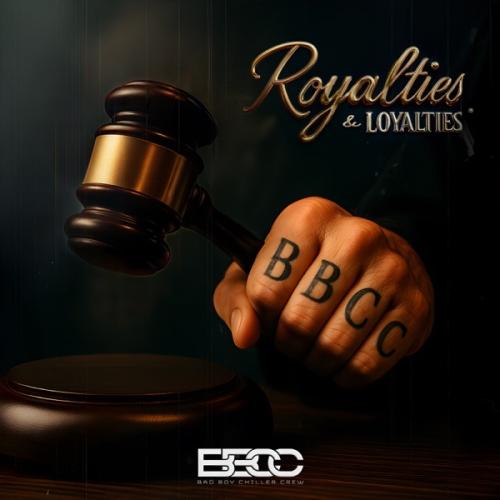Bad Boy Chiller Crew - Royalties & Loyalties
