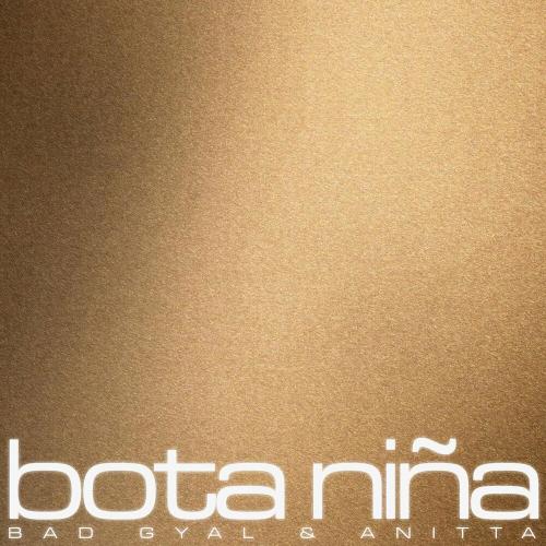 Bad Gyal feat. Anitta - Bota Nina