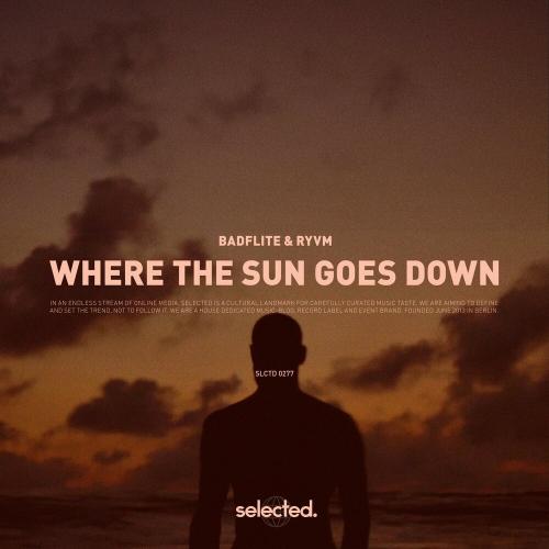 Badflite, RYVM - Where the Sun Goes Down