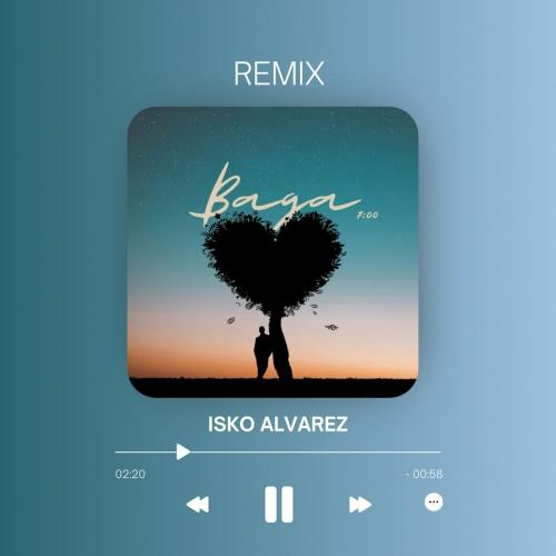 Bagá - 7_00 (Isko Alvarez Remix)