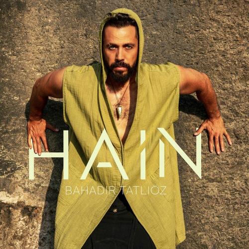 Hain - Bahadır Tatlıöz