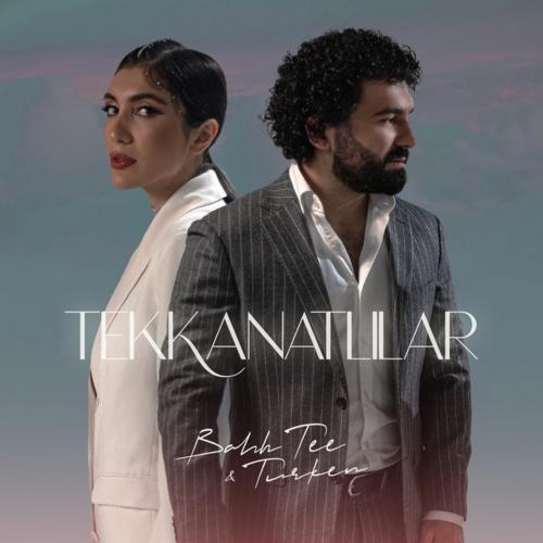 Tekkanatlilar - Bahh Tee feat. Turken