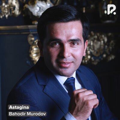 Astagina - Bahodir Murodov