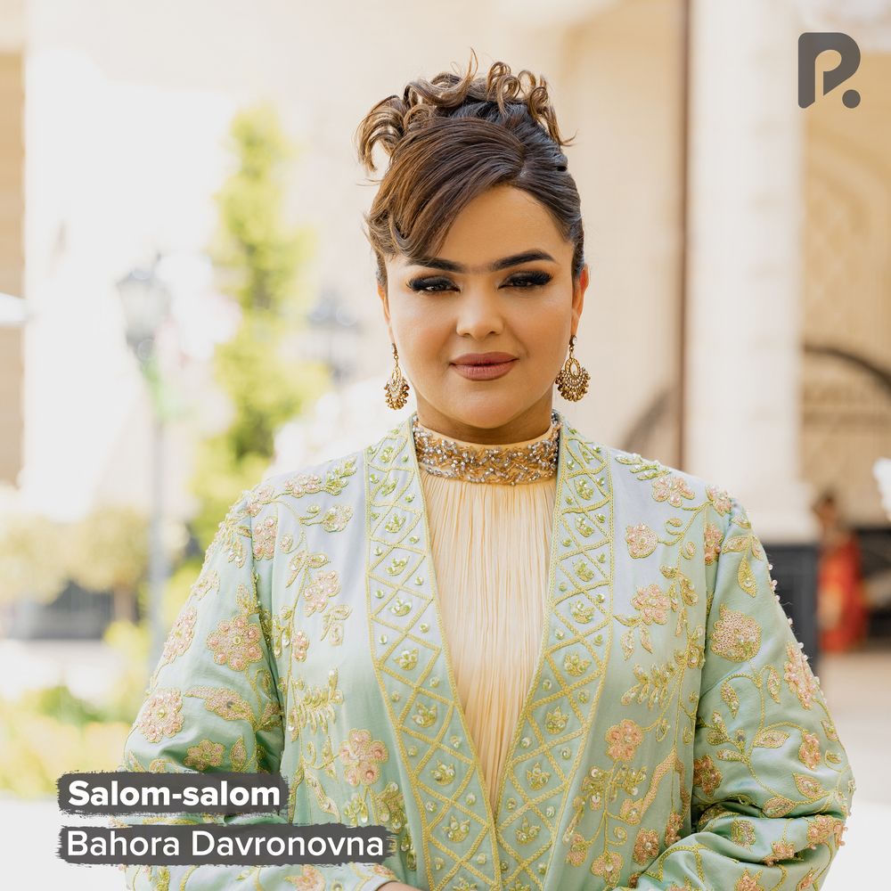 Bahora Davronovna - Salom-salom