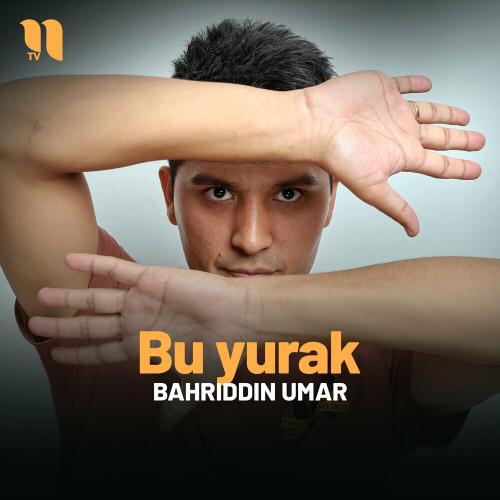 Bu Yurak - Bahriddin Umar
