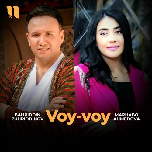 Bahriddin Zuhriddinov feat. Marhabo Ahmedova - Voy-voy