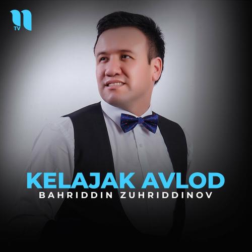 Kelajak Avlod - Bahriddin Zuhriddinov