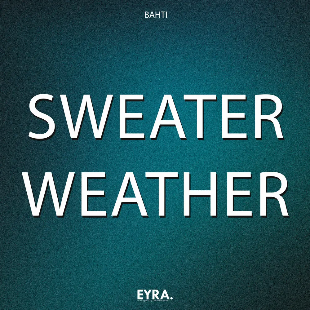 Sweater Weather - Bahti