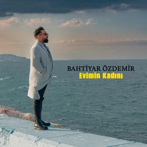 Bahtiyar Özdemir - Evimin Kadını