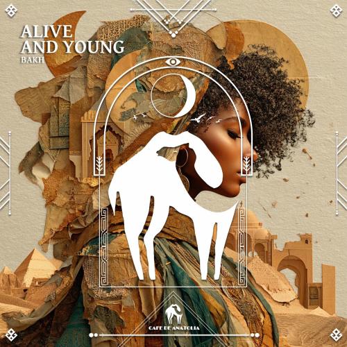 bakh & Cafe De Anatolia - Alive And Young