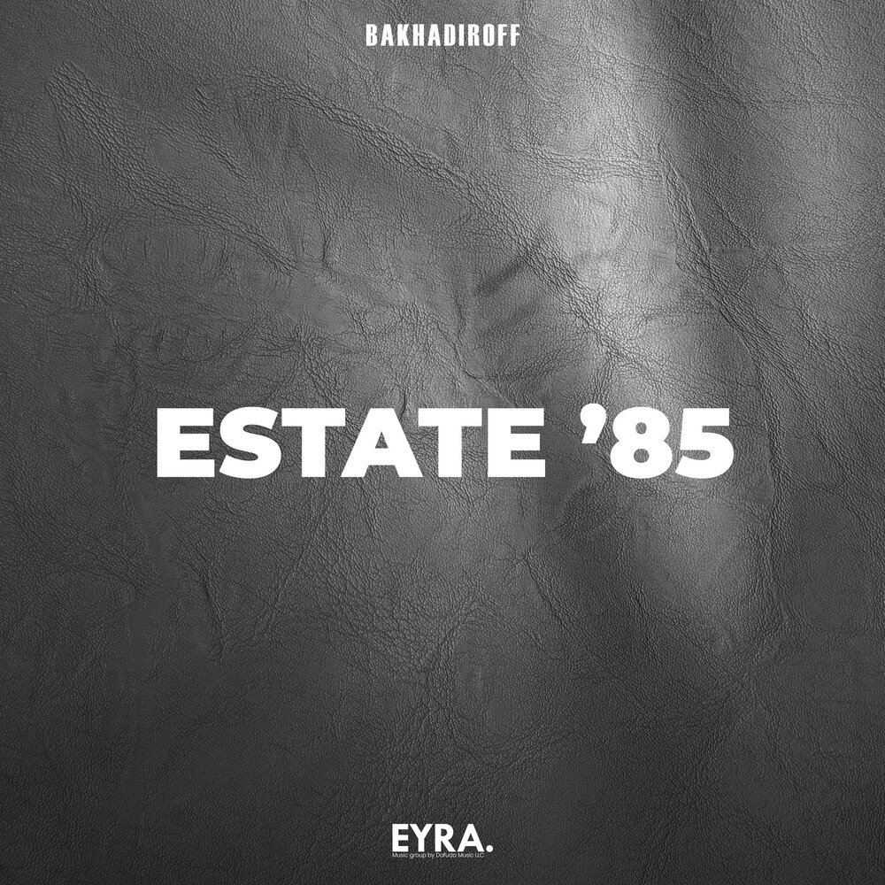 Estate ’85 - BAKHADIROFF