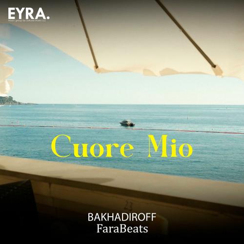 BAKHADIROFF & FaraBeats - Cuore Mio