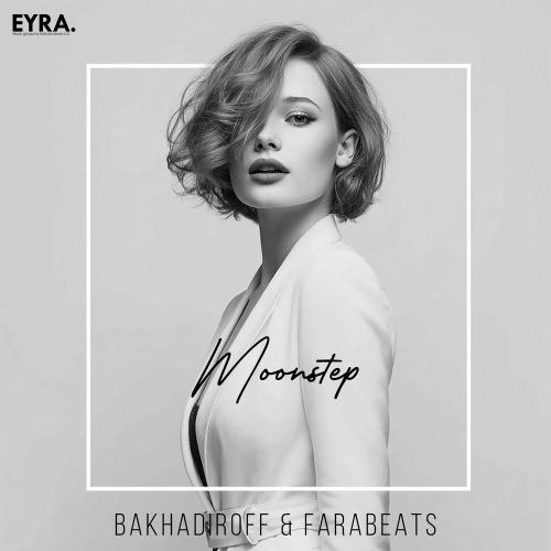 BAKHADIROFF & FaraBeats - Moonstep