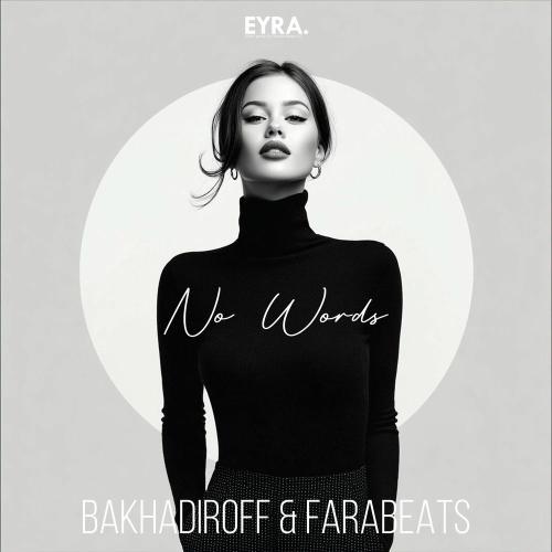 BAKHADIROFF & FaraBeats - No Words