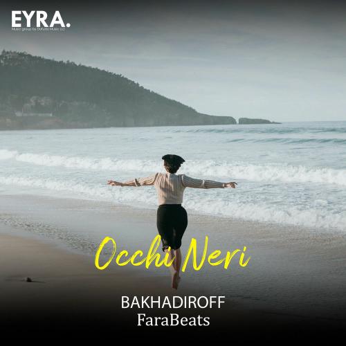 BAKHADIROFF & FaraBeats - Occhi Neri