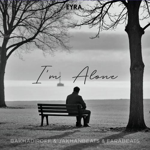 BAKHADIROFF, JakhanBeats & FaraBeats - I’m Alone