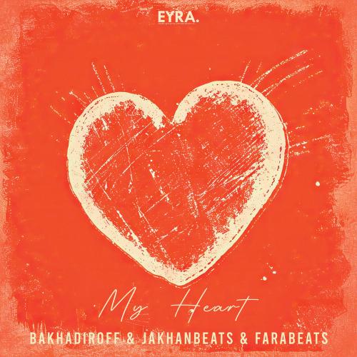 BAKHADIROFF, JakhanBeats & FaraBeats - My Heart